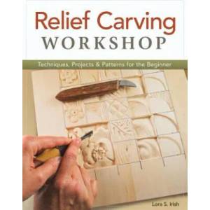 Relief Carving Workshop | Lora Irish (2013)