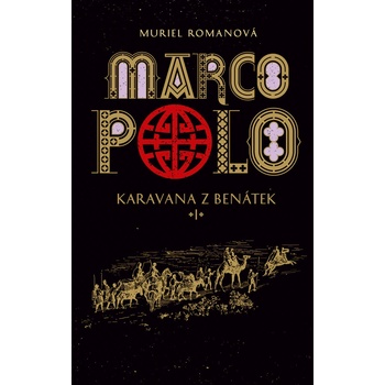 Marco Polo I - Karavana z Benátek