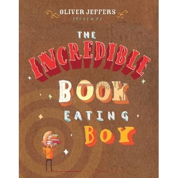 The Incredible Book Eating Boy Jeffers OliverPevná vazba
