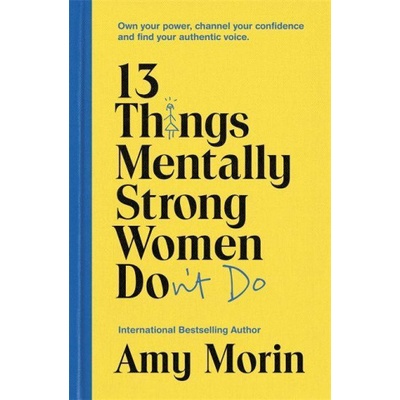13 Things Mentally Strong Women Don't Do