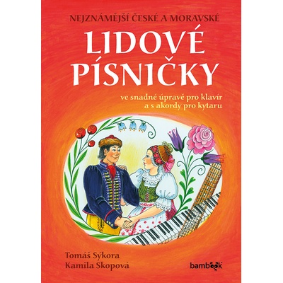 Nejznámější české a moravské lidové- Kamila Skopová; Tomáš Sýkora