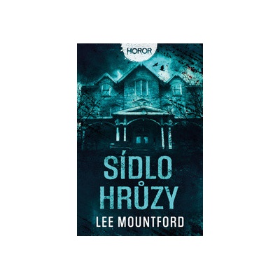 Sídlo hrůzy - Lee Mountford