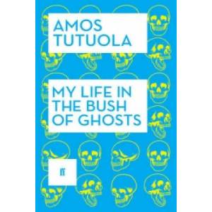 My Life in the Bush of Ghosts (ISBN: 9780571316915)