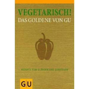 Vegetarisch! Das Goldene von GU | Alessandra Redies, Adriane Andreas (ISBN: 9783833822018)