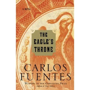 The Eagle's Throne | Carlos Fuentes, Kristina Cordero (ISBN: 9780812972559)