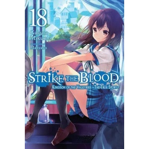 Strike the Blood, Vol. 18 (light novel) | GAKUTO MIKUMO (ISBN: 9781975332662)