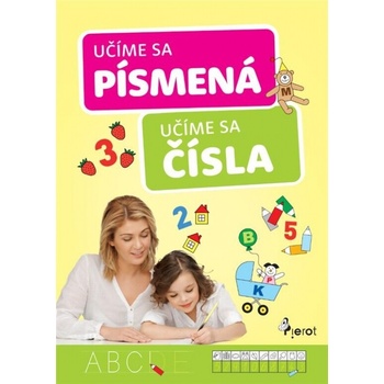 Učíme se čísla, učíme sa písmena