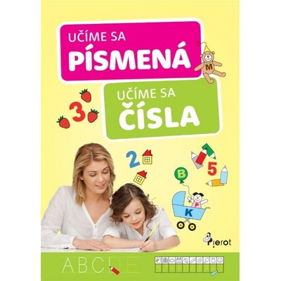 Učíme se čísla, učíme sa písmena