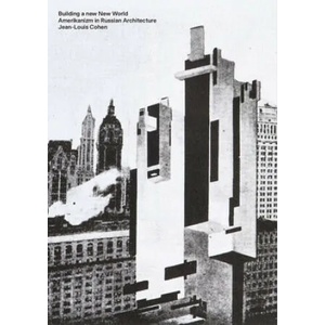 Building a new New World | Jean-Louis Cohen (ISBN: 9780300248159)