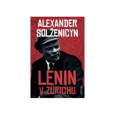 Lenin v Zürichu - Alexander Solženicyn