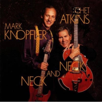 ATKINS, CHET & MARK KNOPFLER: NECK AND NECK CD