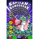 Knihy Kapitán Bombarďák a invaze neuvěřitelně zlých mimozemských kuchařek a následný útok úplně stejně zlých nemrtvých šprtů - Dav Pilkey