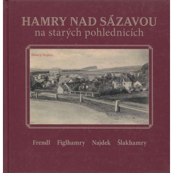 Hamry nad Sázavou na starých pohlednicích - Karel Černý