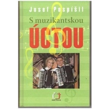 S muzikantskou úctou - Josef Pospíšil