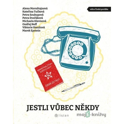 Jestli vůbec někdy - Alena Mornštajnová, Kateřina Tučková, Petra Soukupová, Petra Dvořáková, Michaela Klevisová, Ondřej Neff