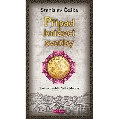 Případ knížecí svatby - Stanislav Češka