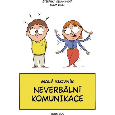 Malý slovník neverbální komunikace - Štěpánka Sekaninová