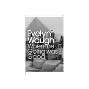 When the Going Was Good | Evelyn Waugh (ISBN: 9780140182538)