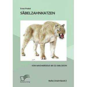 Sabelzahnkatzen | Ernst Probst (ISBN: 9783958509764)