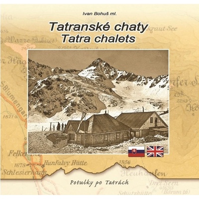 Tatranské chaty - Tatra chalets - Bohuš Ivan ml.