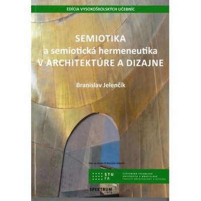 Semiotika a semiotická hermeneutika v architektúre a dizajne