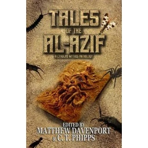 Tales of the Al-Azif: A Cthulhu Mythos Anthology | Matthew Davenport, David J West, David Hambling (ISBN: 9781950565894)
