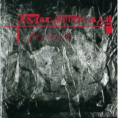 X-MAL DEUTSCHLAND: FETISCH CD