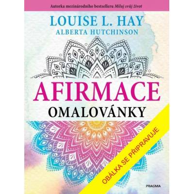 Afirmace omalovánky Louise L. Hay