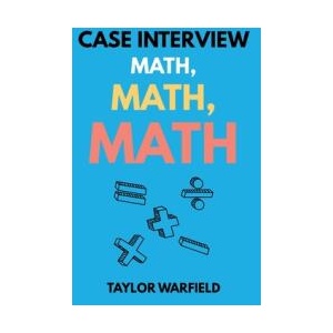 Case Interview Math, Math, Math (ISBN: 9781733338141)