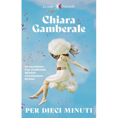 Per dieci minuti | Chiara Gamberale