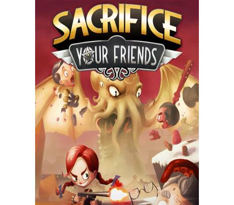 Sacrifice Your Friends