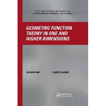 Geometric Function Theory in One and Higher Dimensions | Ian Graham, Gabriela Kohr