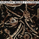 Split - Cliterati/Violation Wound LP