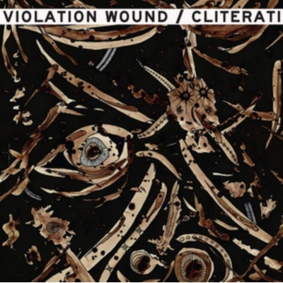Split - Cliterati/Violation Wound LP