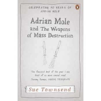 Adrian Mole and the Weapons of Mass Destruction - Sue Townsendová