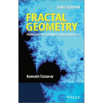 Fractal Geometry - Mathematical Foundations and Applications, 3e | Kenneth Falconer