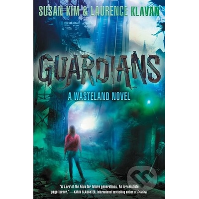 Guardians - Wasteland - Susan Kim, Laurence Klavan