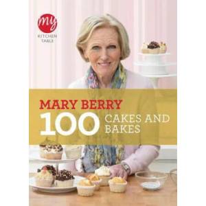 My Kitchen Table: 100 Cakes and Bakes | Mary Berry (2011)