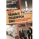 Třináct osudných dnů - John Kennedy a Nikita Chruščov na pokraji jaderné zkázy - Jindřich Volek