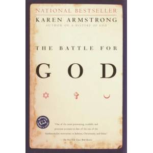 The Battle for God: A History of Fundamentalism | Karen Armstrong (ISBN: 9780345391698)