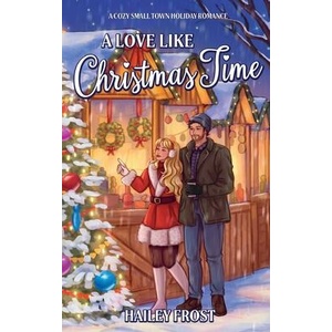 A Love Like Christmas Time (ISBN: 9783692100050)