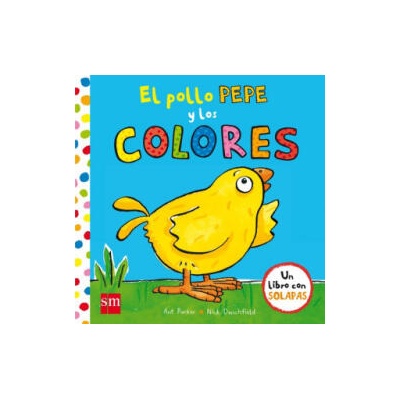 El pollo Pepe y los colores | Nick Denchfield, Ant Parker, Iria Torres García