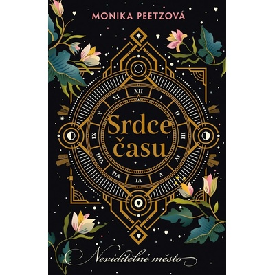 Srdce času: Neviditelné město - Monika Peetz