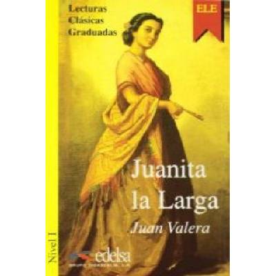 Colección Lecturas Clásicas Graduadas 1. JUANITA LA LARGA