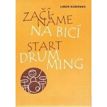 Začínáme na bicí - Libor Kubánek