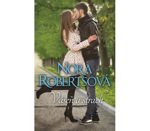 Vášeň a strach - Robertsová Nora