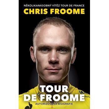 Tour de Froome - Chris Froome, David Walsh