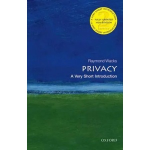 Privacy: A Very Short Introduction | Raymond Wacks (2015)
