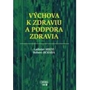 Výchova k zdraviu a podpora zdravia - Ladislav Hegyi:Róbert Ochaba