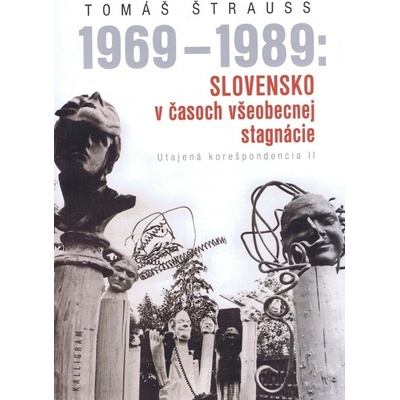 1969 - 1989: Slovensko v časoch všeobecnej stagnácie